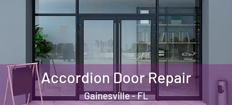 Accordion Door Repair Gainesville - FL