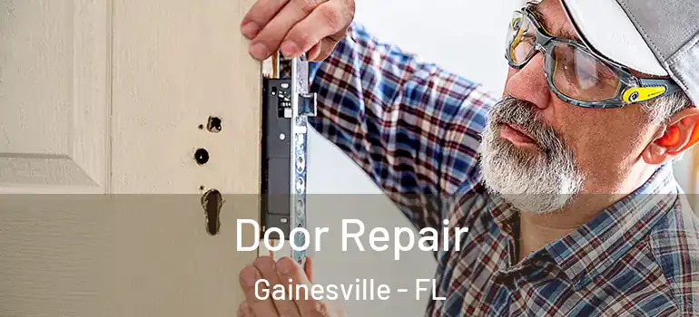 Door Repair Gainesville - FL