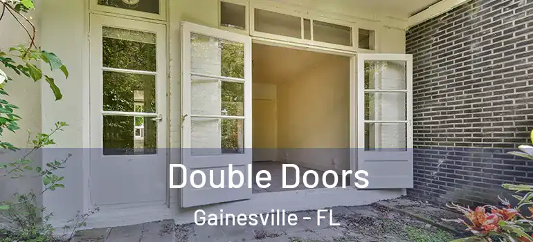 Double Doors Gainesville - FL