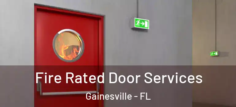 Fire Rated Door Services Gainesville - FL