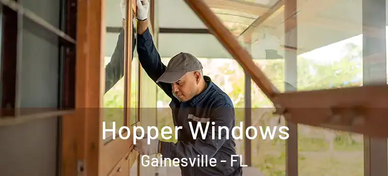 Hopper Windows Gainesville - FL