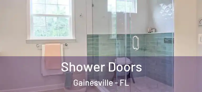 Shower Doors Gainesville - FL